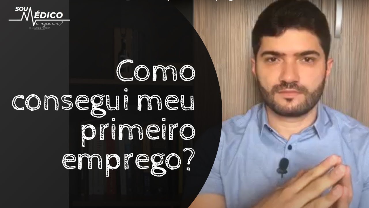 Como eu consegui meu primeiro emprego como médico? #003