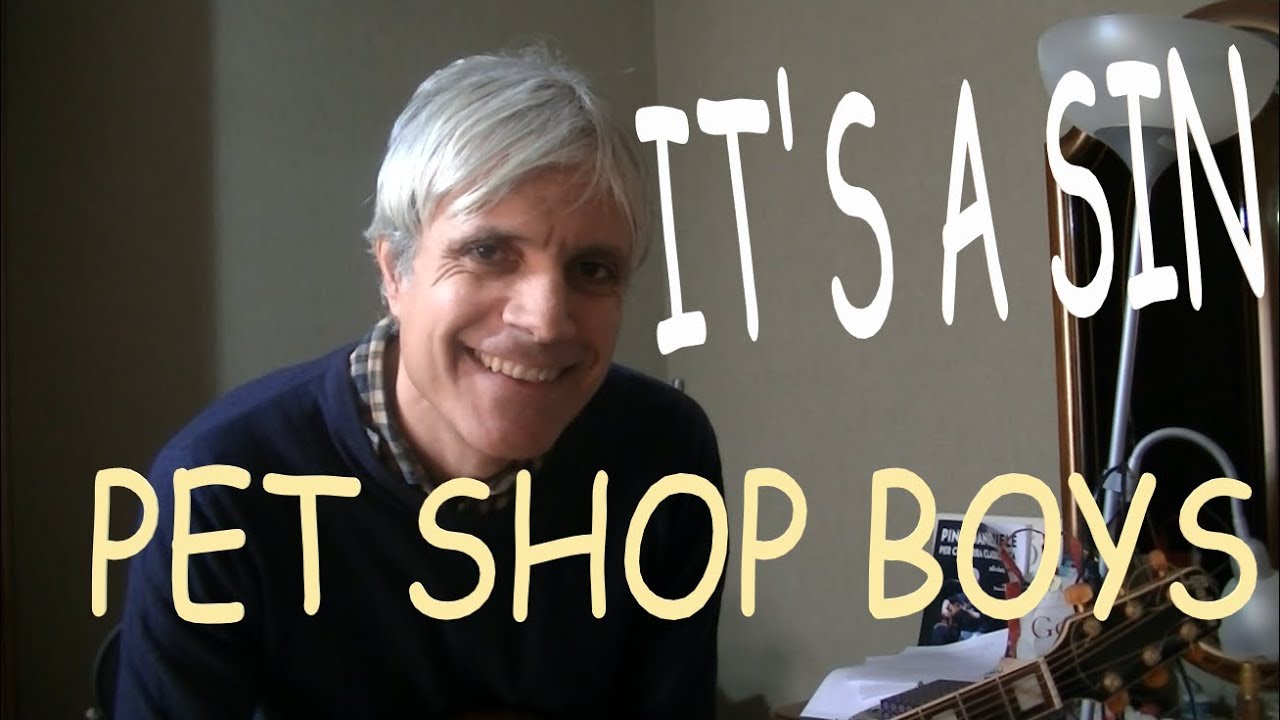 It's a sin - Pet shop boys  -  Accordi chitarra -  Guitar chords