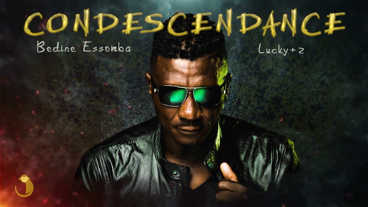 Bedine Essomba feat Lucky + 2 Condescendance (traduction lyrics )