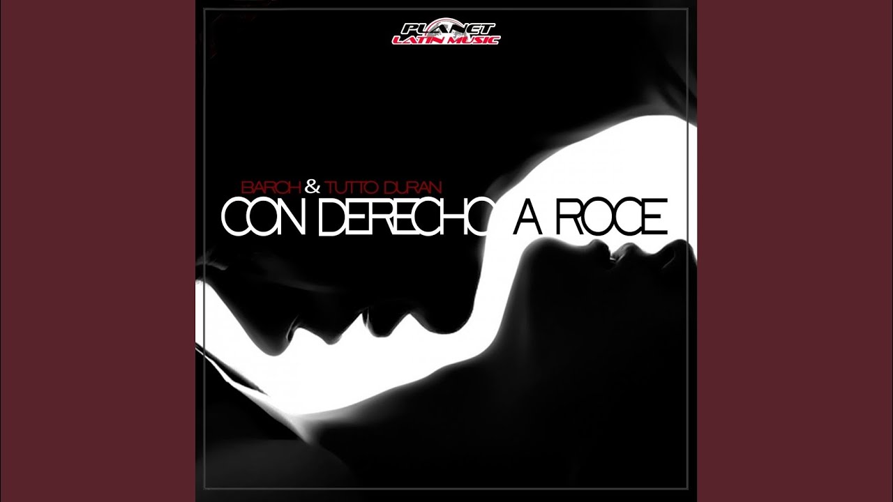 Con Derecho A Roce (Original Mix)