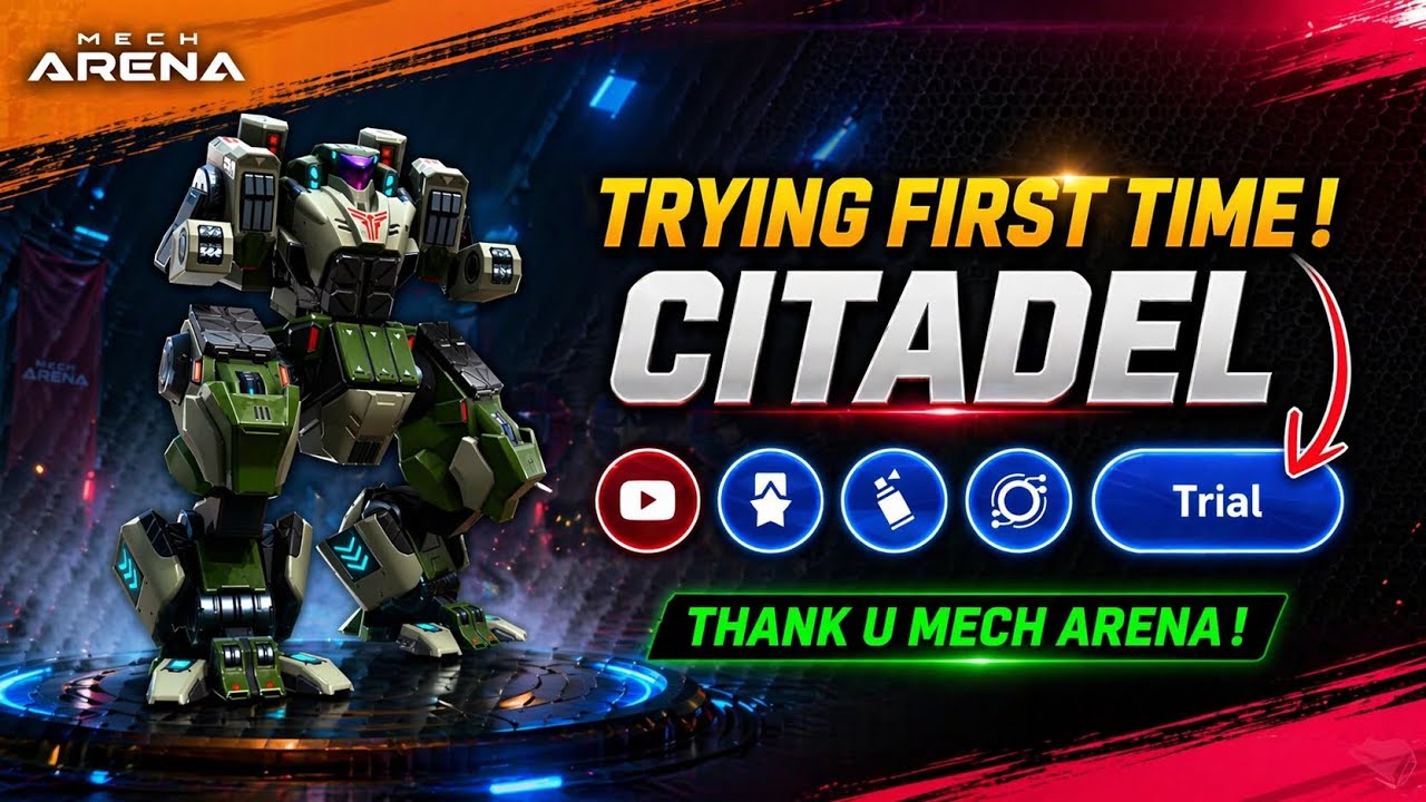 Citadel Mech is TOO POWERFUL? First Time Trying It for Free! 🔥| Mech Arena Trial Mode ⚡