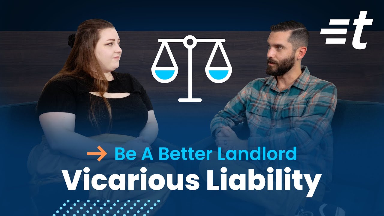 Landlords Beware: Understanding Vicarious Liability | Be A Better Landlord