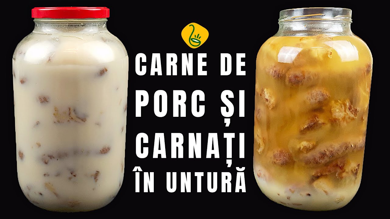 Carne de porc si carnati conservati in untura, la borcan