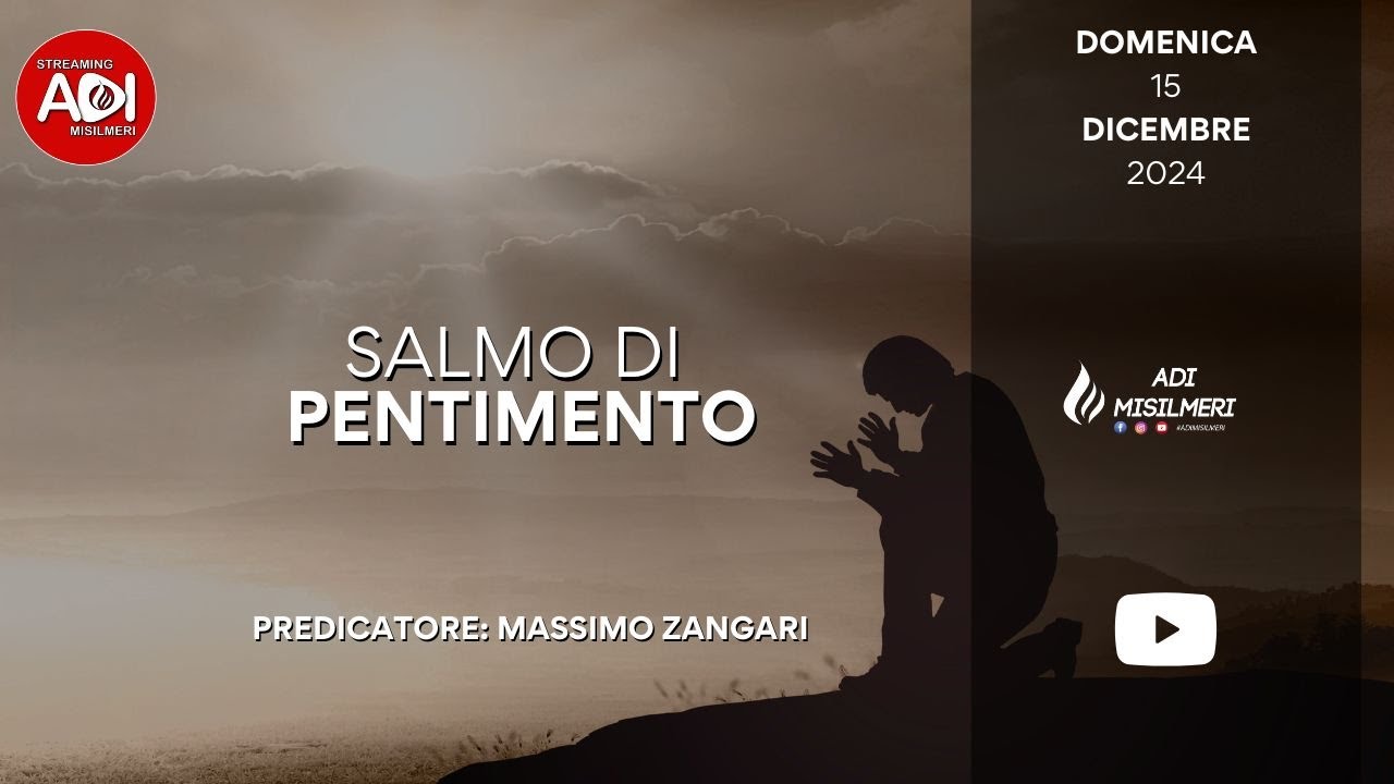 “Salmo di pentimento” Culto Domenicale del 15/12/24 || ADI Misilmeri