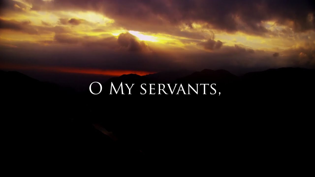 (Sacred Hadith) Hadith Qudsi - O My Servants