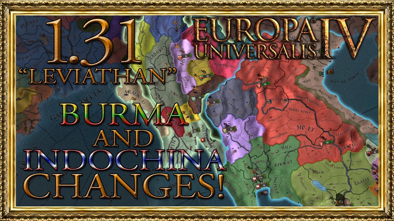 [EU4 1.31 Leviathan DLC] What's New to Burma and Indochina?
