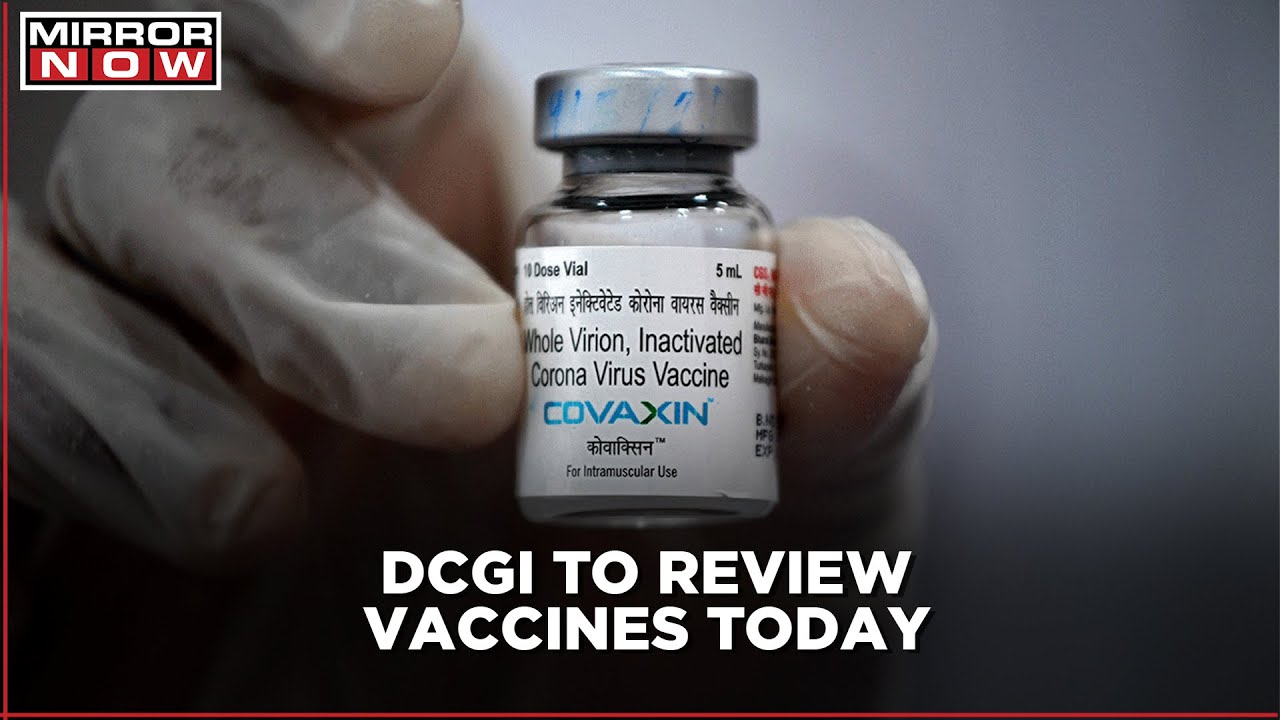 DGCI To Review Applications For Full Market Approval Of Covaxin And Covishield Today
