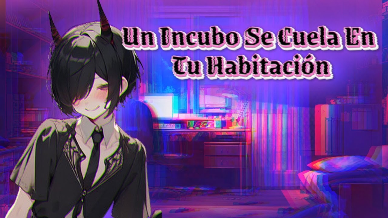 [ASMR Roleplay YAOI]Un Incubo Se Cuela En Tu Habitación【M4M】
