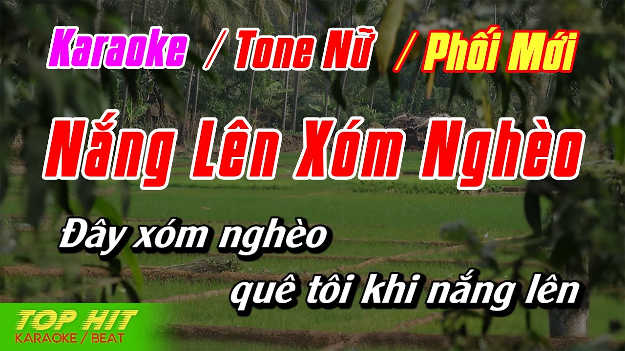 Nắng Lên Xóm Nghèo Karaoke Tone Nữ Phối Mới | Nhạc Sống Dễ Hát TOP HIT KARAOKE