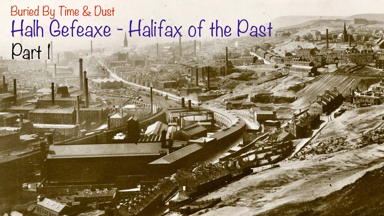 Halh Gefeaxe pt1 - Halifax of the Past.
