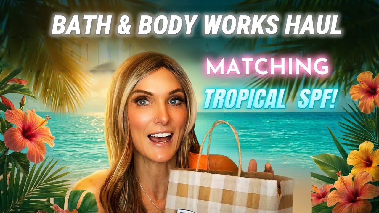 BATH & BODY WORKS HAUL! NEW TROPICAL COLLECTION (INCLUDES SPF)! 