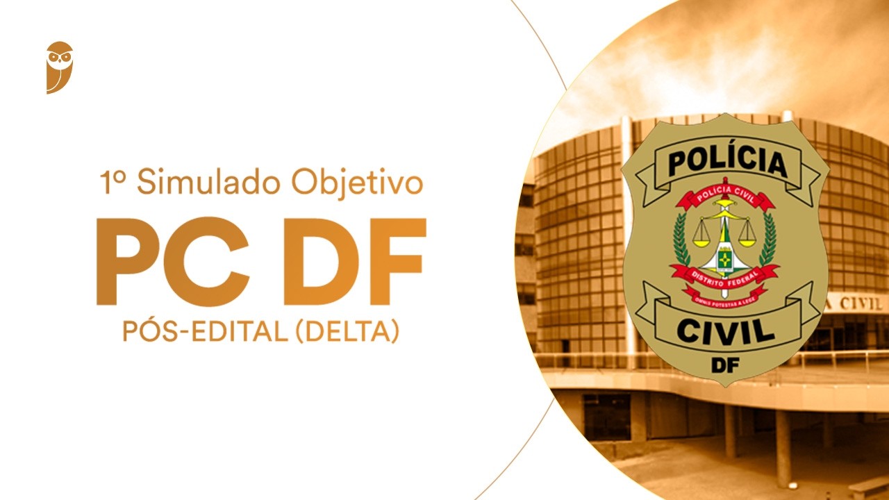 1º Simulado Objetivo PC DF - Pós-edital (Delta) - Correção