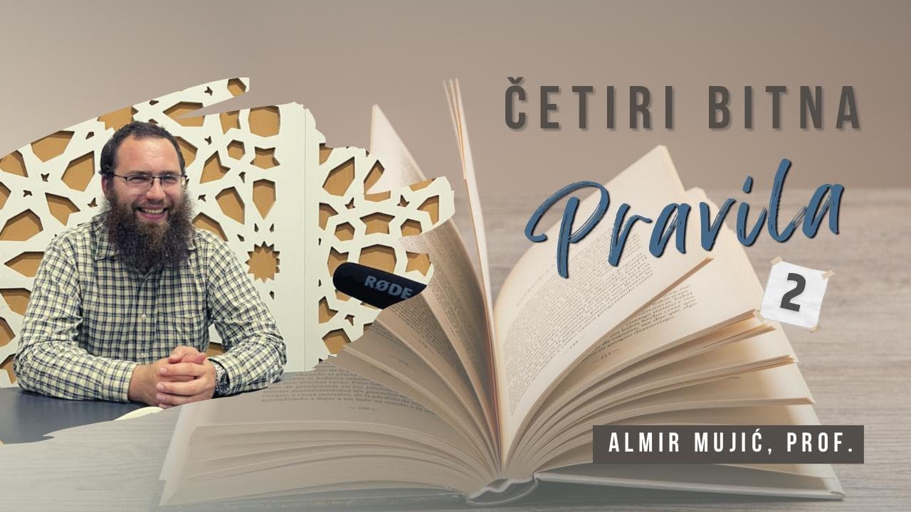 | 2. DIO | Četiri bitna pravila - Almir Mujić, prof. 2. dio