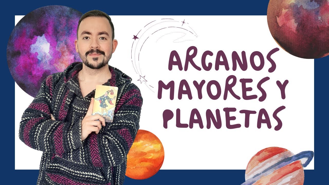 ARCANOS MAYORES DEL TAROT Y PLANETAS
