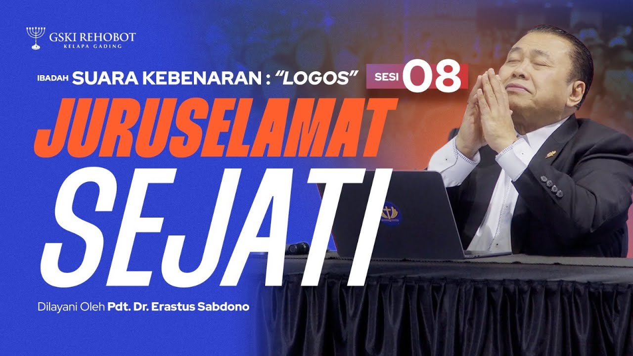 LOGOS ( 8) : JURUSELAMAT SEJATI | Pdt. Dr. Erastus Sabdono | SK - 11 Juli 2023 | 18.30 WIB