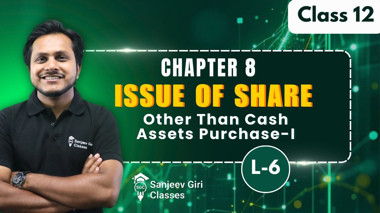 Issue of Shares | Other Than Cash Assets Purchase - 1 | Class 12 Accountancy | Ace to Accounts Lec 6