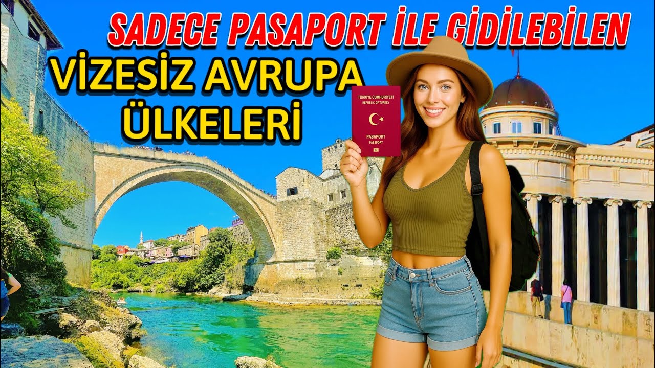 VİZESİZ T&Uuml;RK PASAPORTUYLA GİDİLEN &Uuml;LKELER|2025&rsquo;te Uygun Fiyatla Gidilecek Avrupa'nın Balkan &Uuml;lkeleri