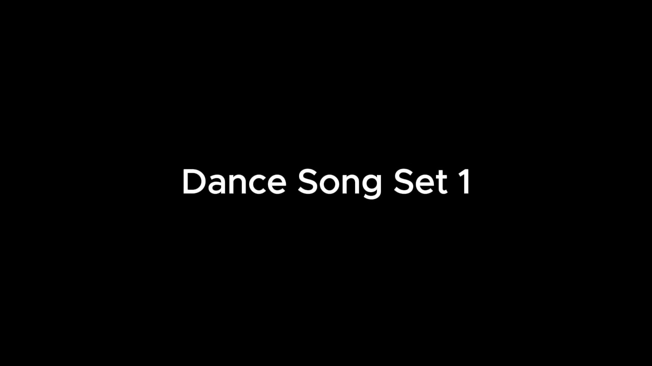 Dance Song Set 1