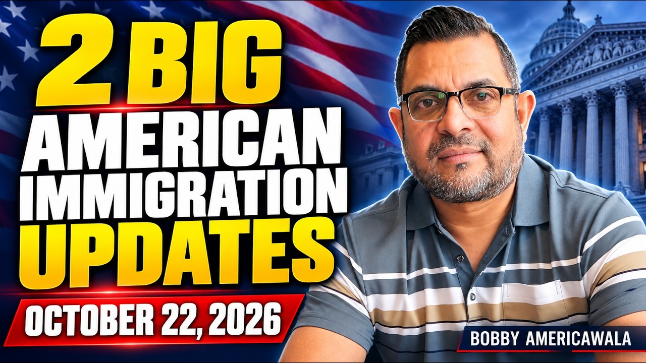 🚨 2 Big American Immigration Updates You Need to Know! | October 22, 2026