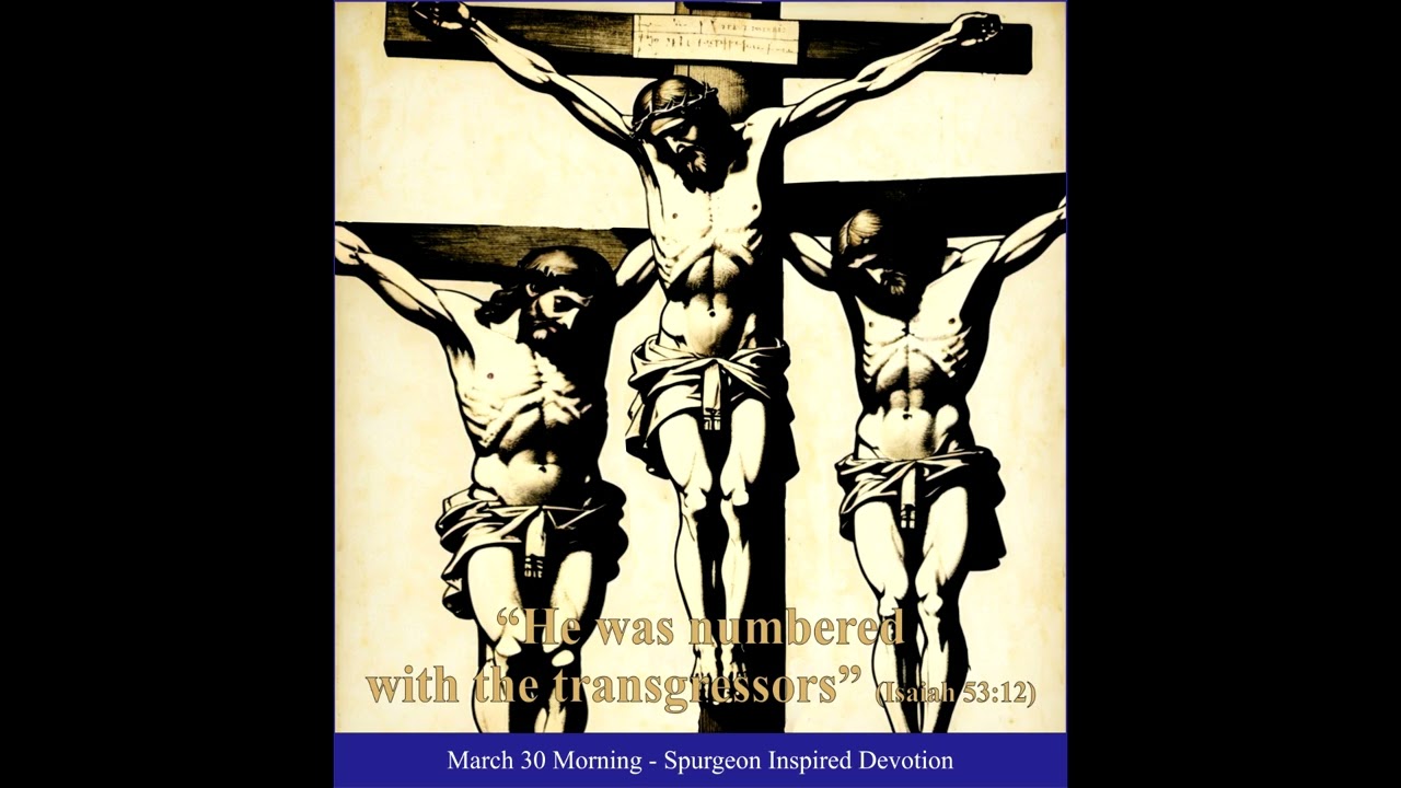 First Love Devocions  30 de Marzo Mañana - Charles Spurgeon Inspired