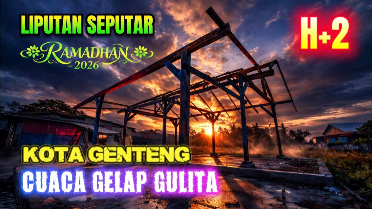 Cuaca Gelap di Kota Genteng Ramadhan Hari Kedua 2026 