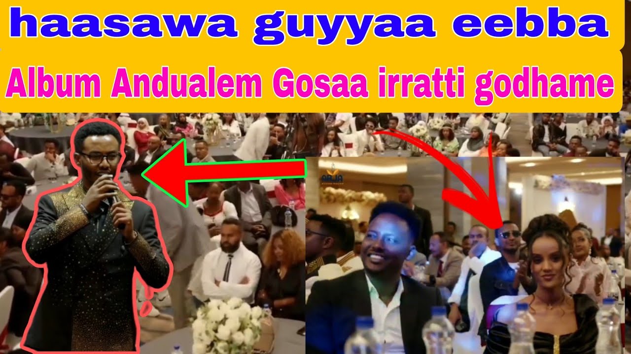 Haasawa Eebba Album Andualem Gosaa Irratti Taasifame