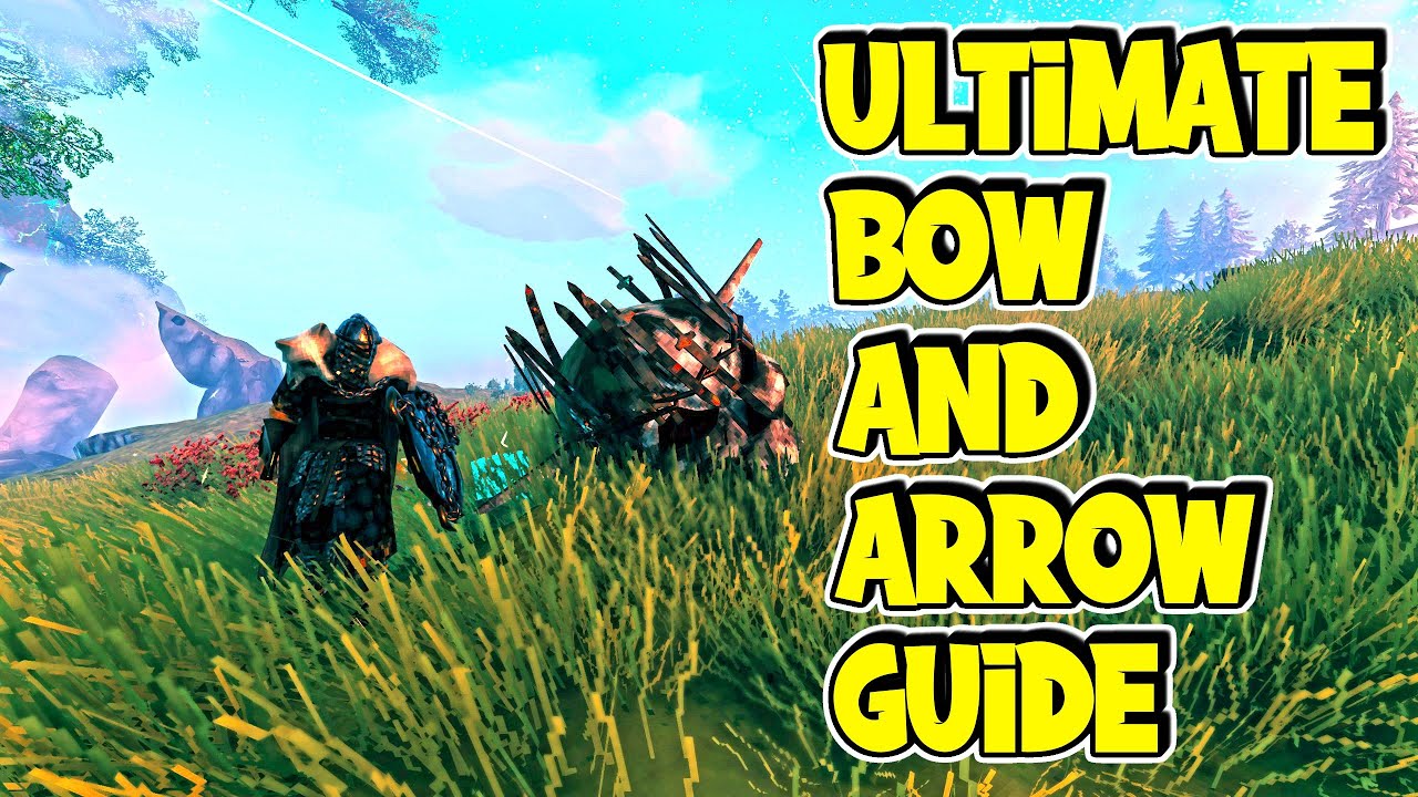 Ultimate Bows and Arrows Guide for Valheim