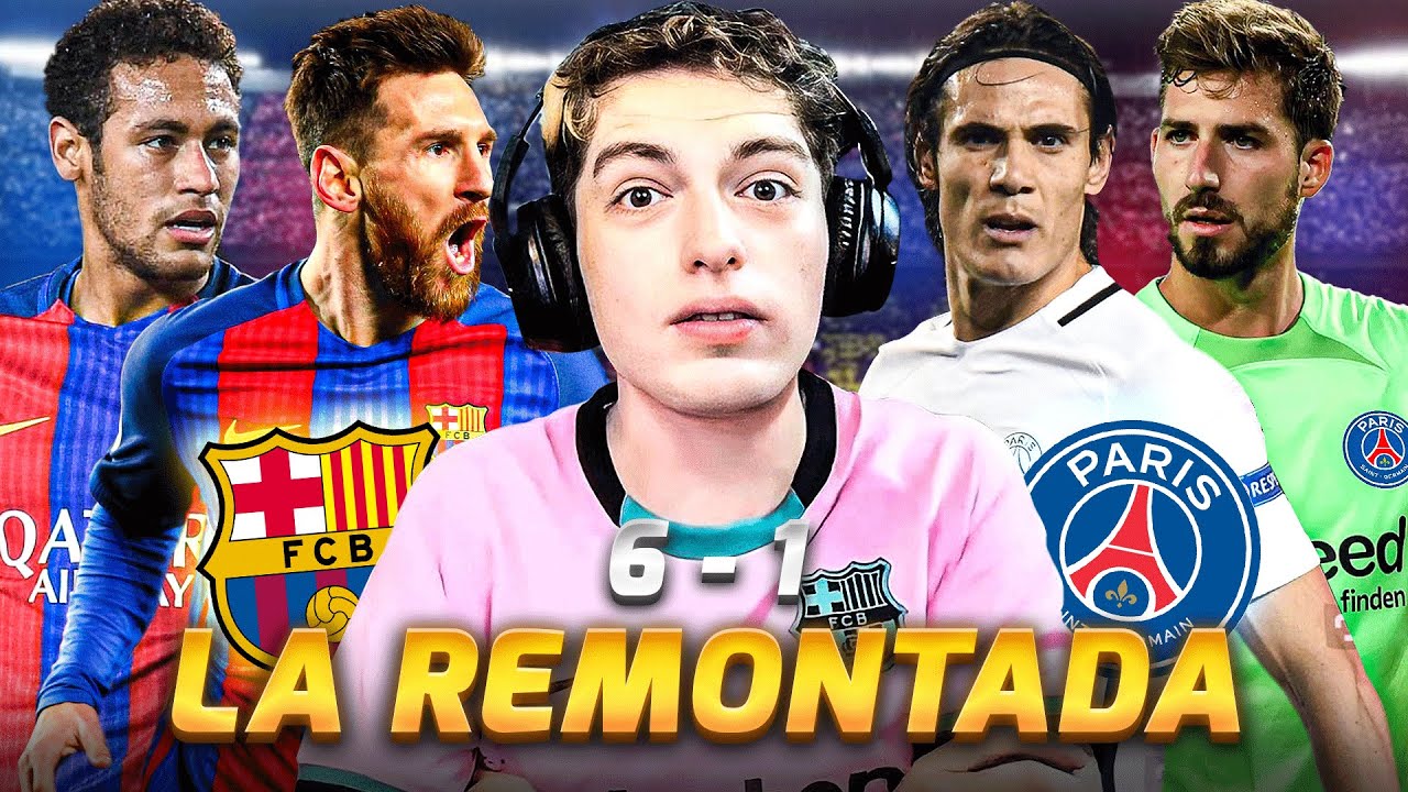 BARCELONA 6 PSG 1 (2017) - LA REMONTADA HISTORICA - ¿FUE ROBO?