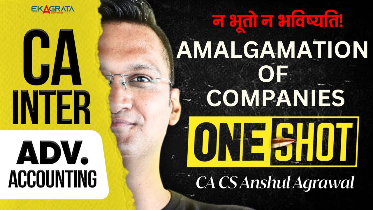 CA Inter Advanced Accounting | Amalgamation of Companies Marathon | 2025 Exam-Focused Revision