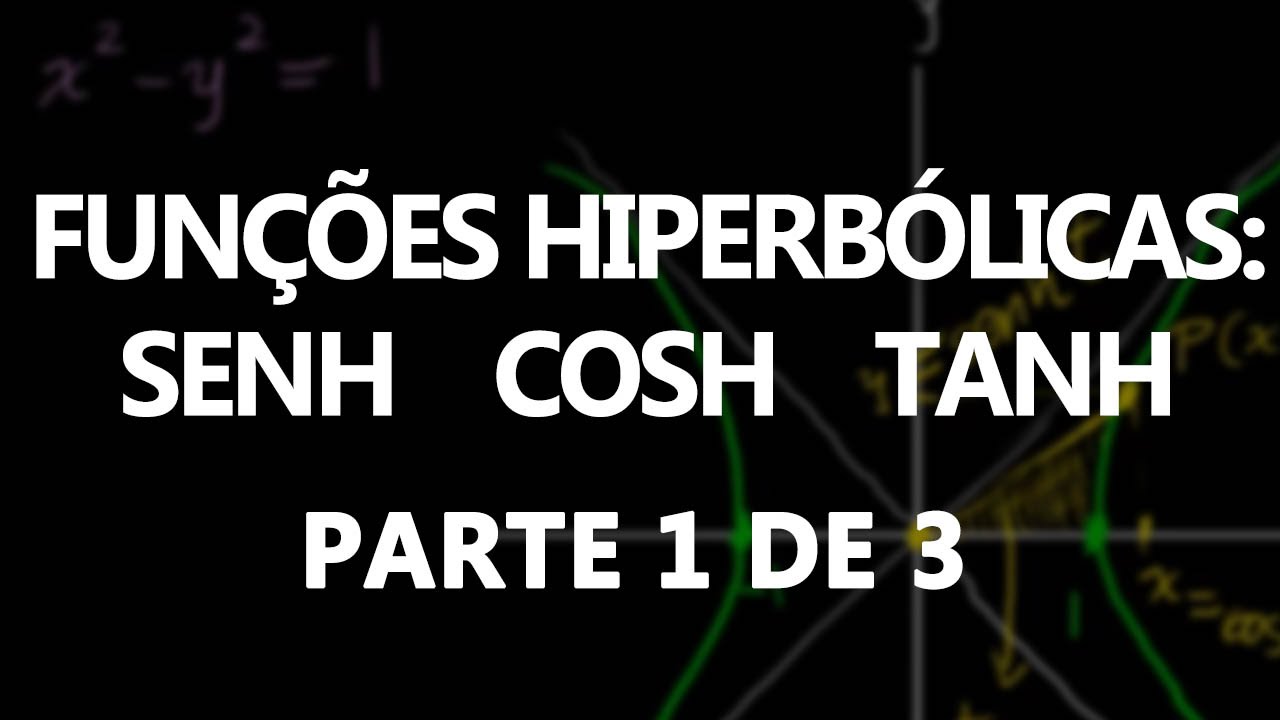 Funções hiperbólicas (parte 1) - Introdução
