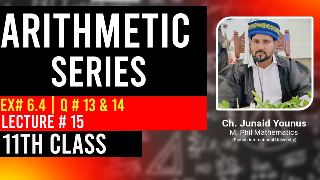 11 Class New Book Mathematics | EX # 6.4 | Q # 13 and 14 | Arithmetic Series | Easy Method | 2026