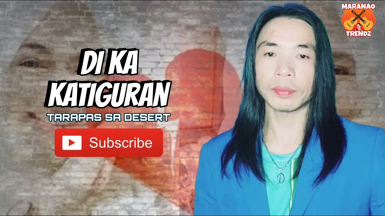 Kataya so bago pman a rinarinaw o Tarapas sa Desert / Di ka Katiguran