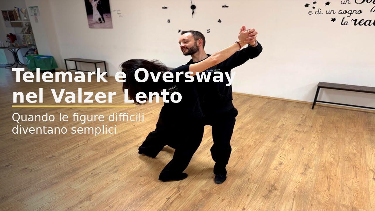 Telemark e Oversway nel Valzer Lento Quando le figure difficili diventano semplici 
