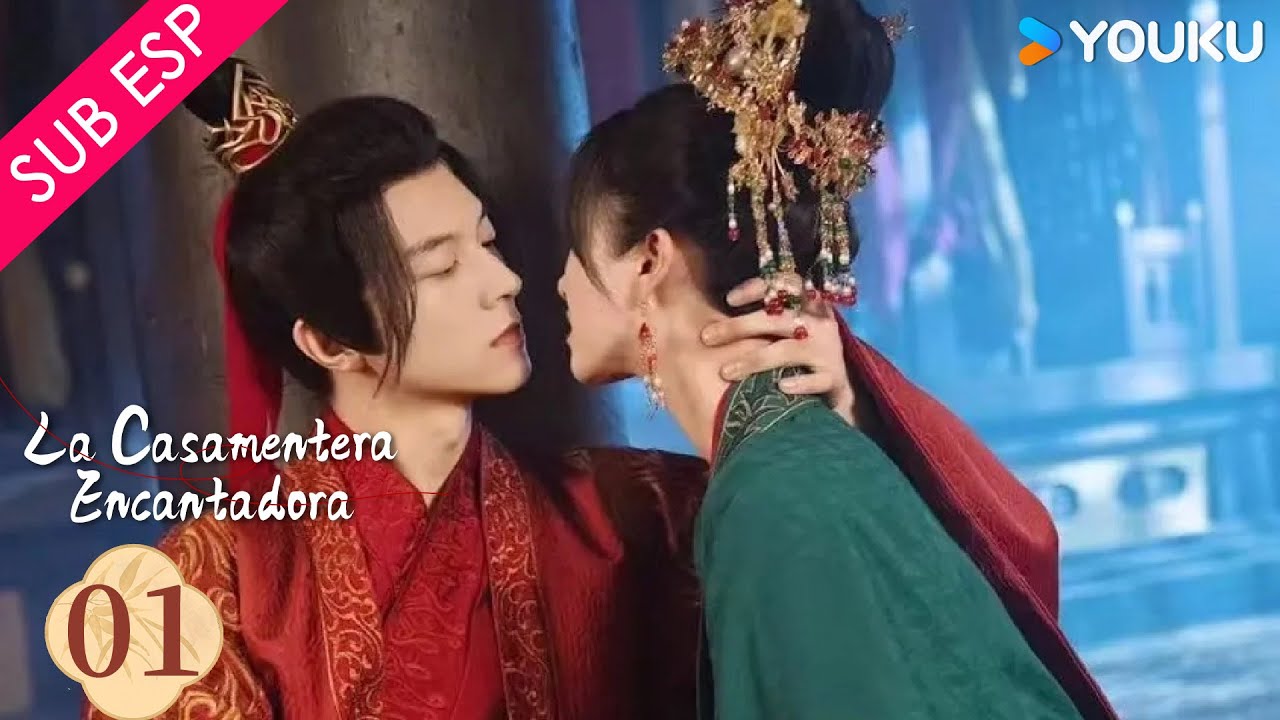 【SUB ESP】 La Casamentera Encantadora EP01 | Wei Tianhao / Zhao Xinghui | YOUKU