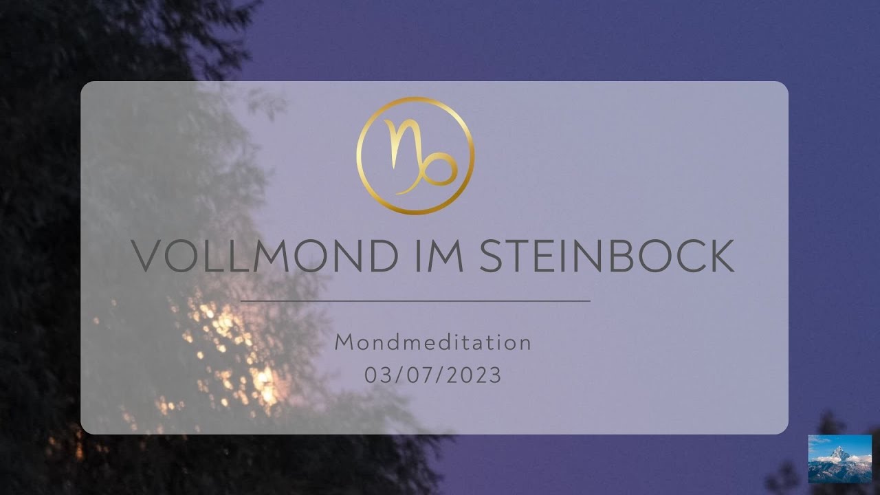 Mondmeditation | Vollmond im Steinbock