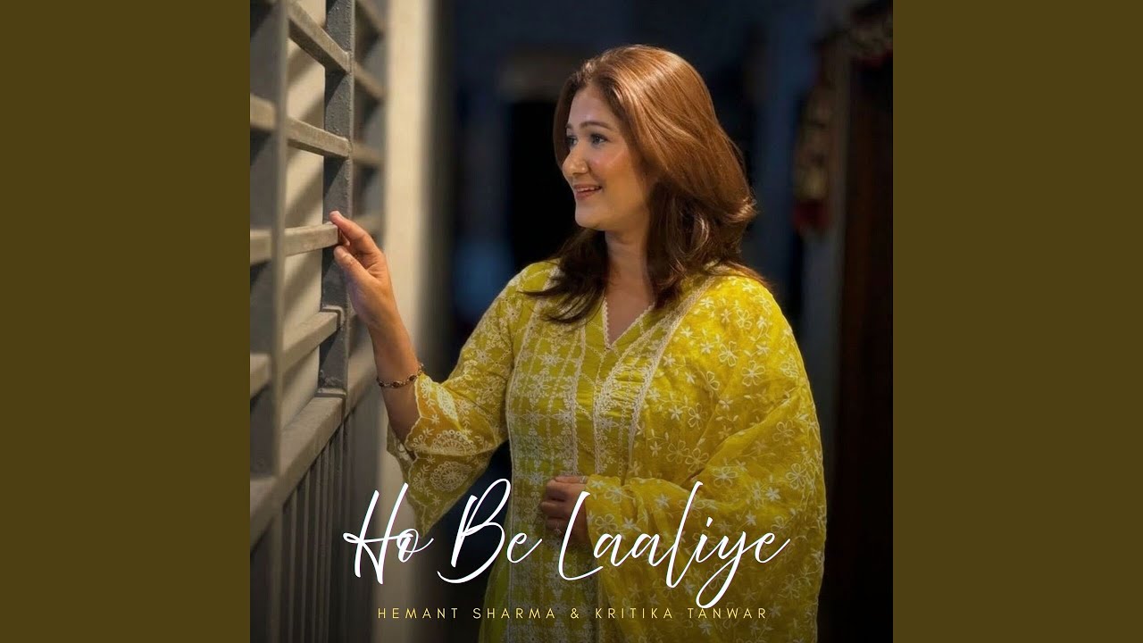 Ho Be Laaliye