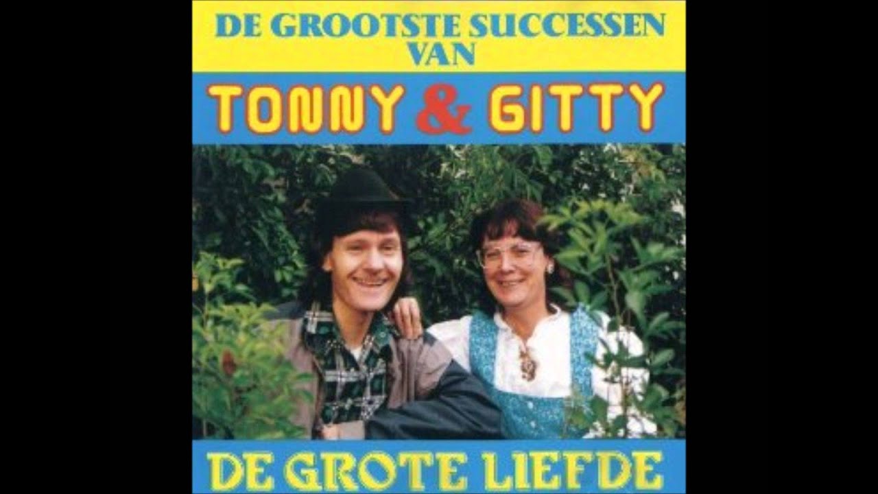 TONNY EN GITTY  ,DE GROTE LIEFDE