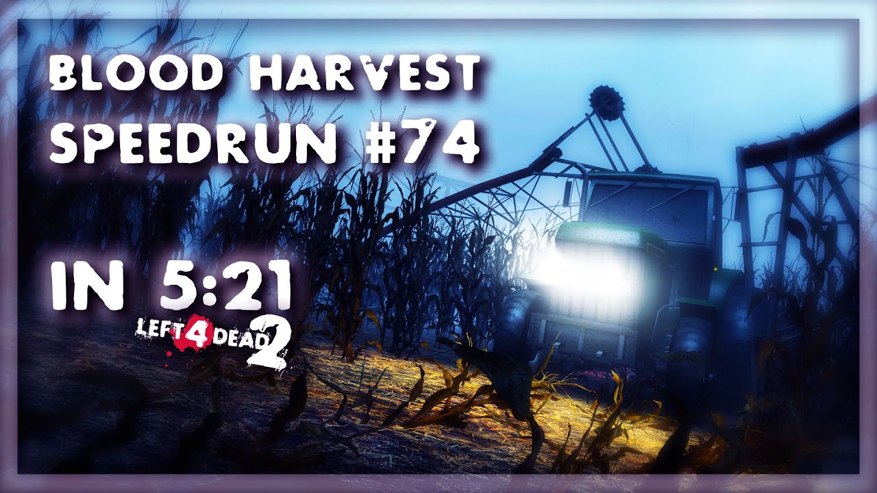 L4D2 - Speedrun #74 - Blood Harvest in 5:21 Solo [TAS]