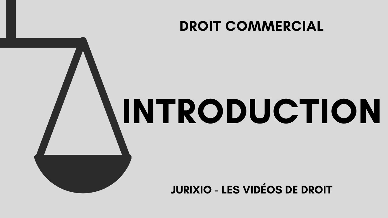 Le droit commercial (introduction, définition, Code de commerce, fonds de commerce...) - Droit / DCG