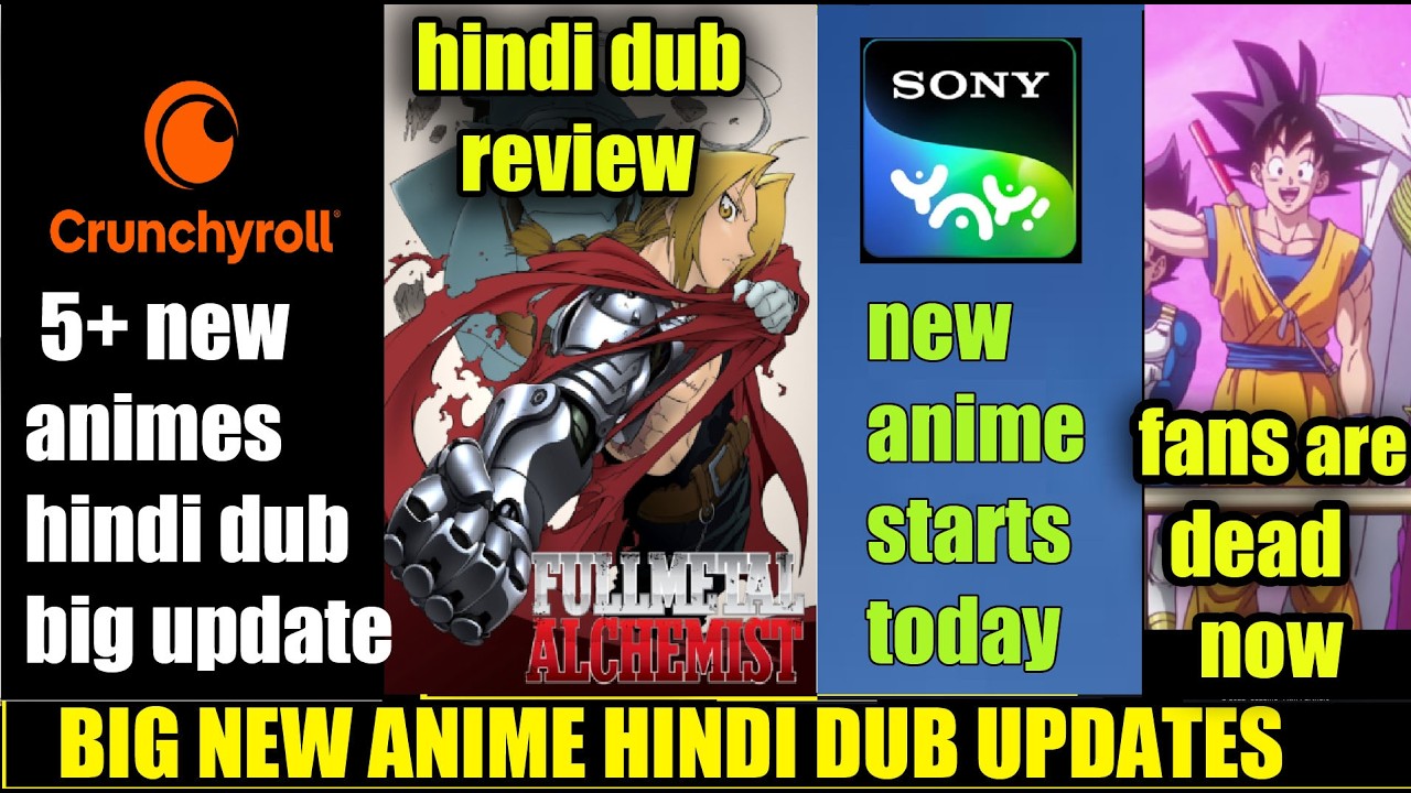 5+ new animes hindi dub big update | fullmetal alchemist hindi dub review | sony yay new anime on tv