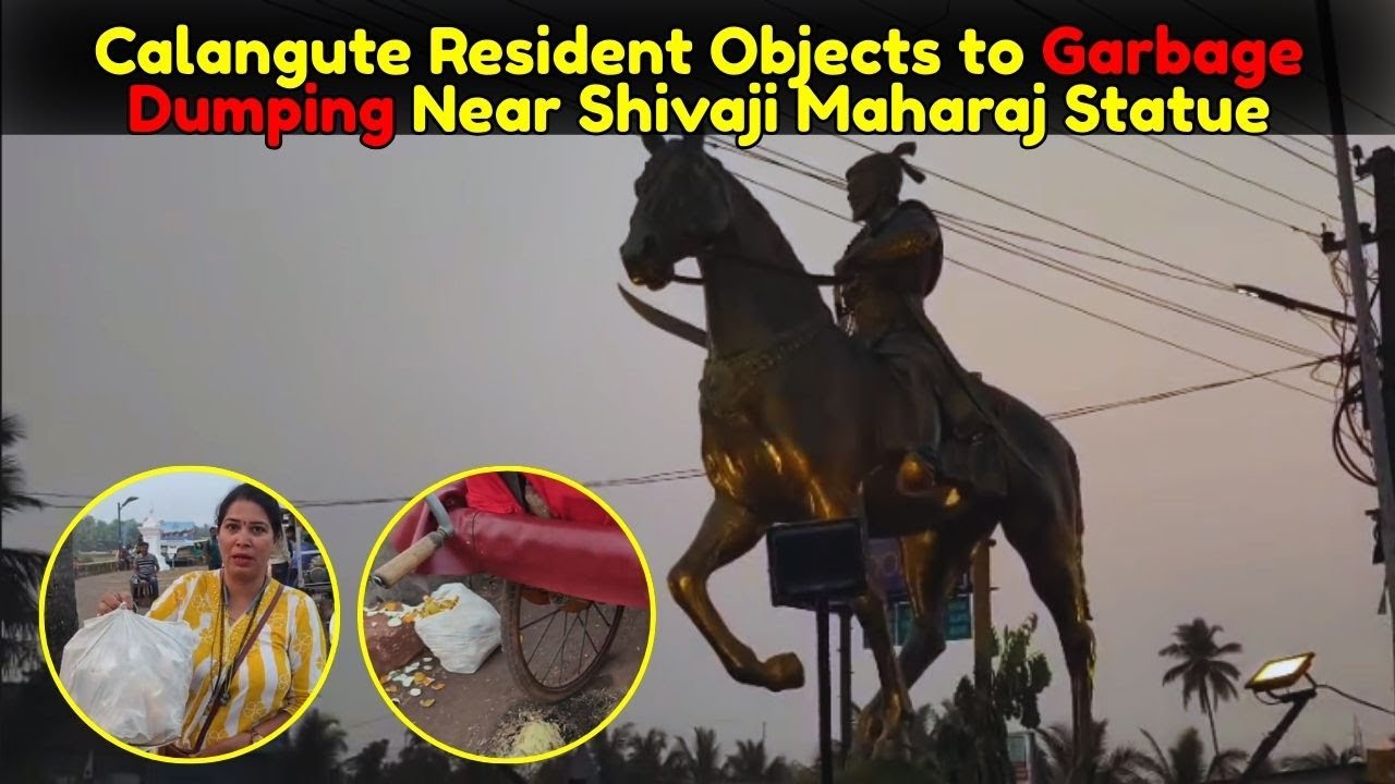 Calangute Resident Objects to Garbage Dumping Near Shivaji Maharaj Statue
