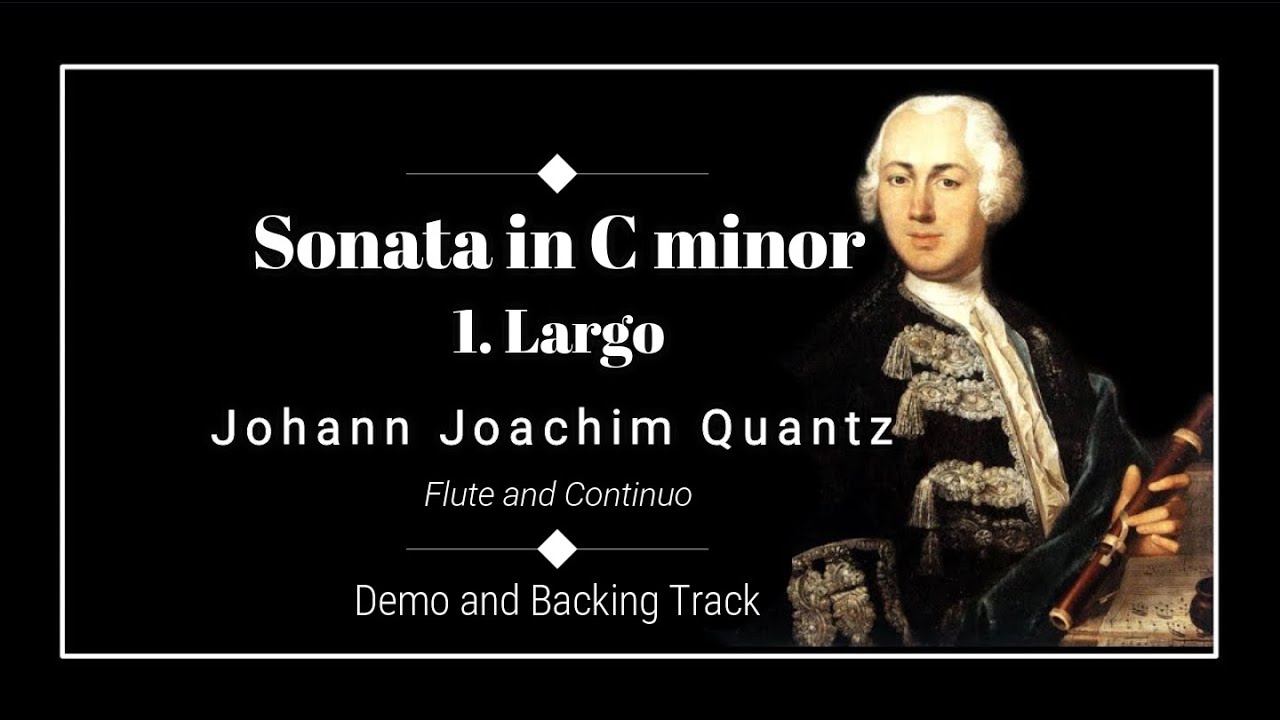 1. Largo - Sonata in C minor - J. J. Quantz - Tuning in A.442 & A.415 - Demo and Backing Track.