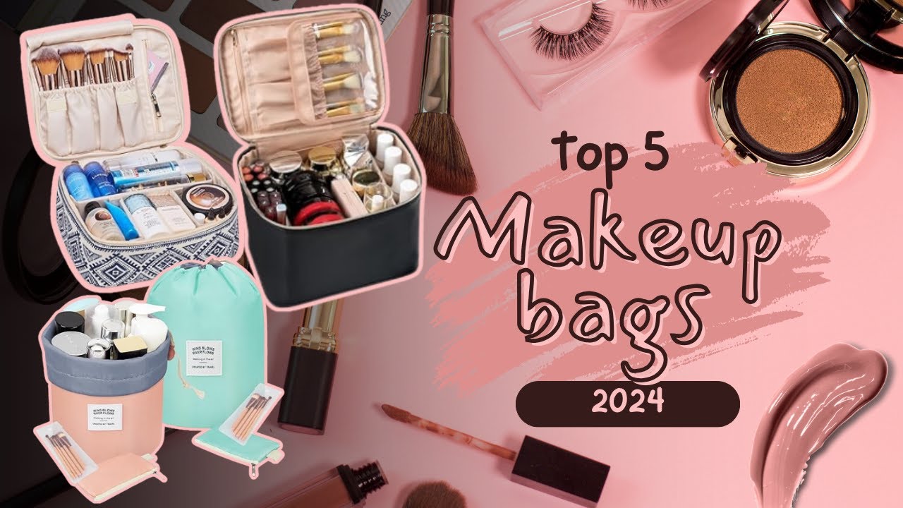 Makeup bags: Best 5 makeup bags on amazon 2024 every women should try