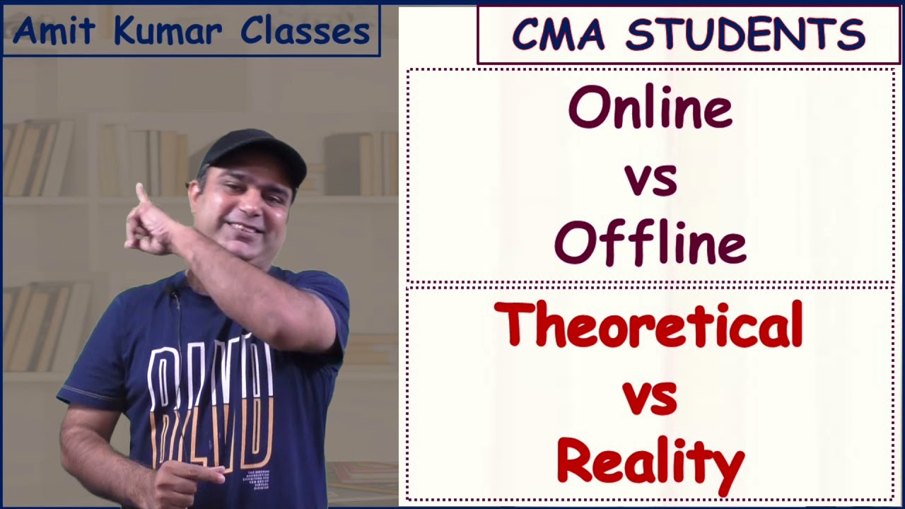 || ONLINE VS OFFLINE || CMA STUDENTS || AMIT KUMAR CLASSES ||