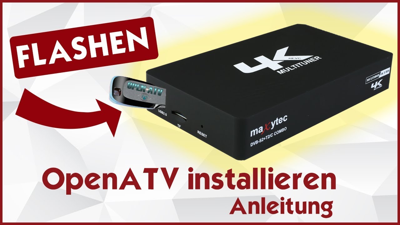 Maxytec Multibox 4k Receiver flashen ⚙️ Anleitung um einfach & schnell openATV zu installieren