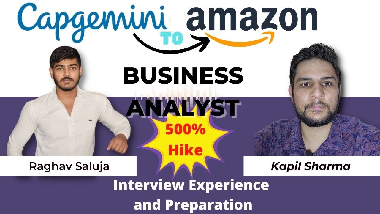 Capgemini to Amazon | 500% Hike| Business Analyst | Interview Experience | Business Analyst Roadmap