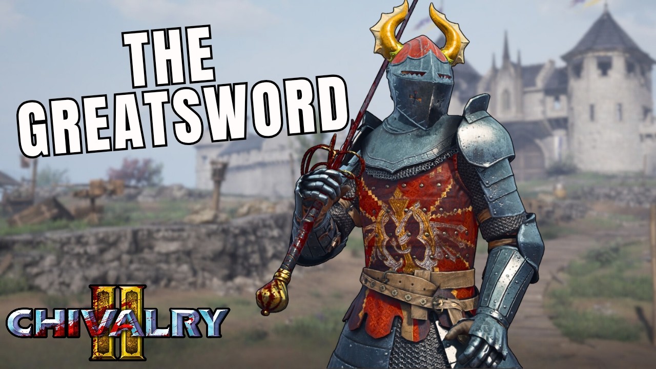 Chivalry 2: Доминирование с помощью двуручного меча
