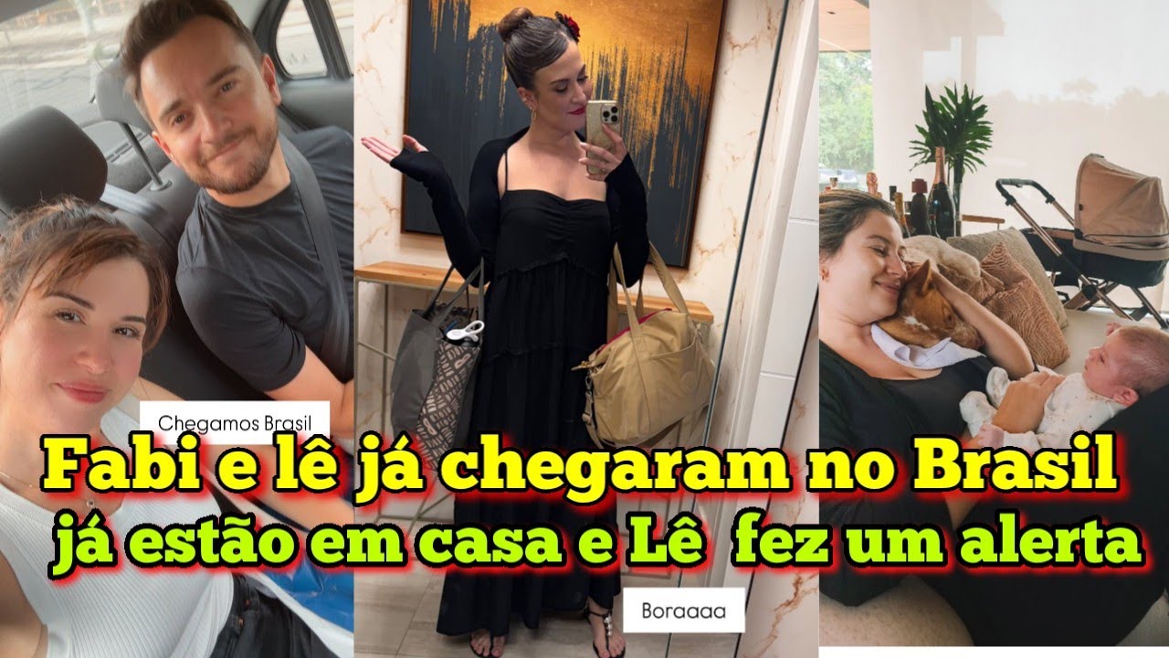Família santina, Fabi e Lê já chegaram em casa, e Lê já chegou dando alerta importante.