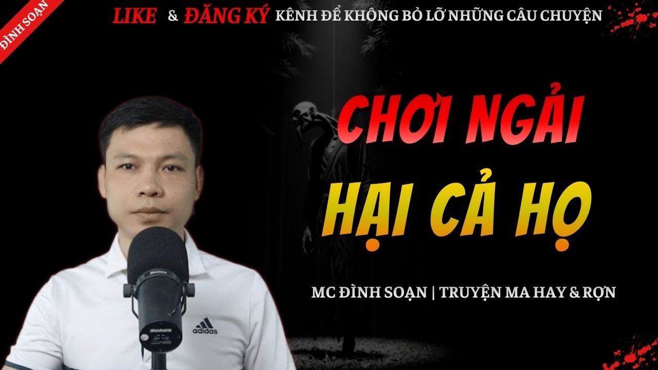 TRUYỆN MA HAY | CHƠI NGẢI HẠI CẢ HỌ || Chuyện Ma Đình Soạn Mới Và Sợ Nhất 2026