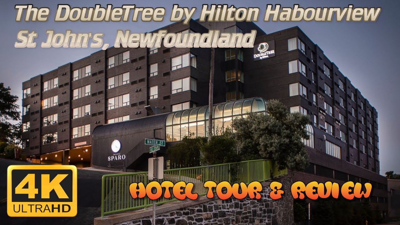 The DoubleTree by Hilton Habourview Hotel in St. John's, Newfoundland -  4K Tour & Travel Review